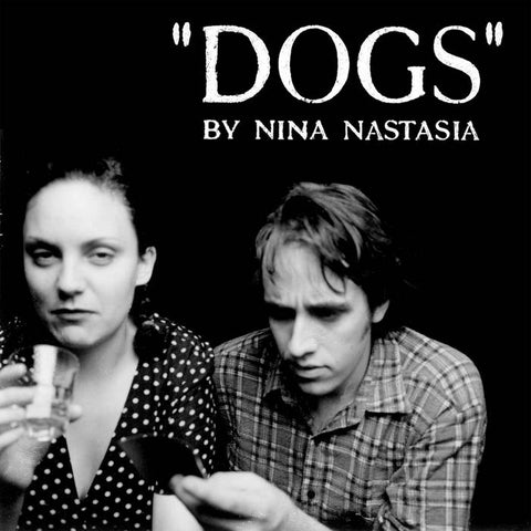 NINA NASTASIA - Dogs LP