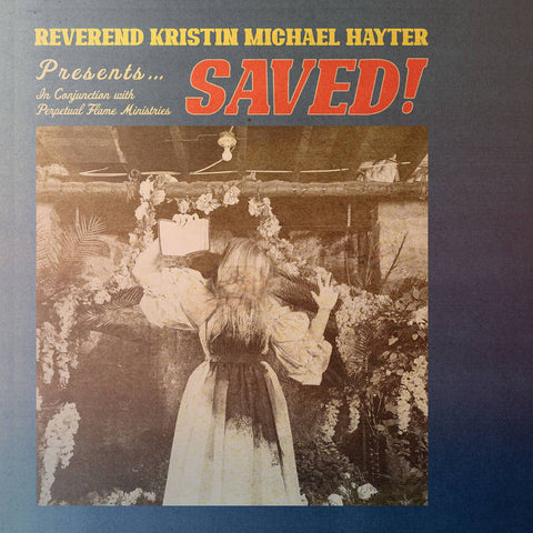 REVEREND KRISTIN MICHAEL HAYTER - Saved! LP