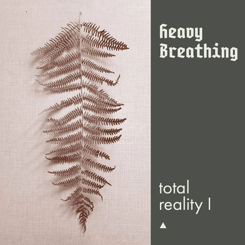 HEAVY BREATHING - Total Reality I TAPE