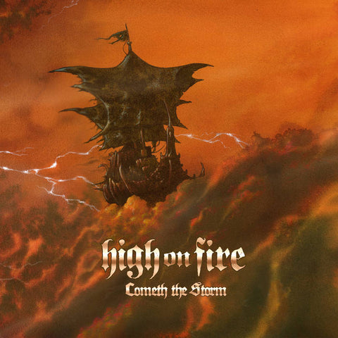 HIGH ON FIRE - Cometh The Storm DLP