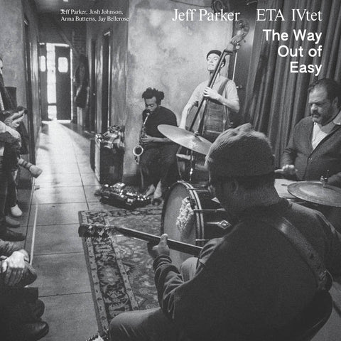 JEFF PARKER ETA IVTET - The Way Out of Easy CD