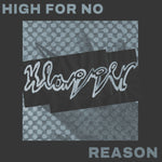 KLAPPER - High For No Reason LP