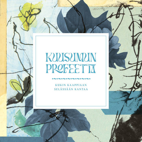 KUUSUMUN PROFEETTA - Kukin Kaappiaan Selässään Kantaa CD