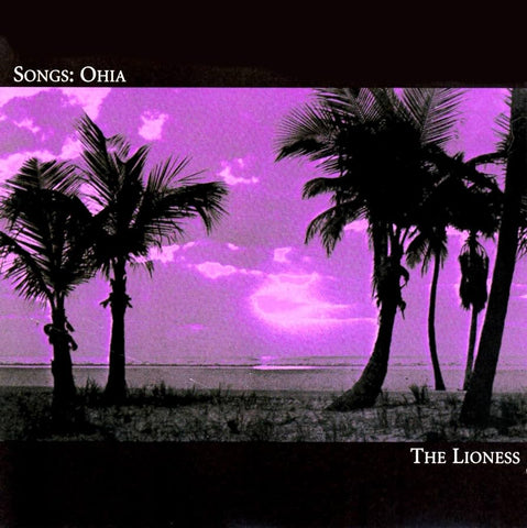 SONGS: OHIA - The Lioness LP