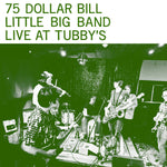 75 DOLLAR BILL LITTLE BIG BAND - Live At Tubby's DLP