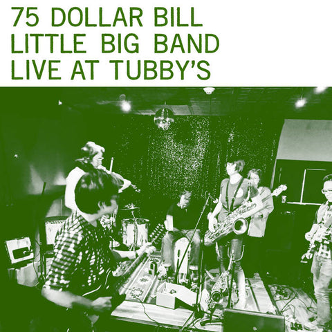 75 DOLLAR BILL LITTLE BIG BAND - Live At Tubby's DLP