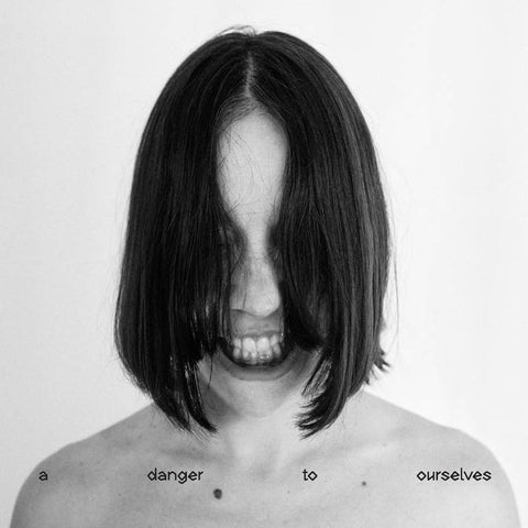 LUCRECIA DALT - A Danger to Ourselves LP