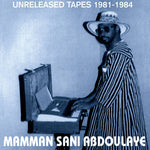 MAMMAN SANI ABDOULAYE - Unreleased Tapes 1981-1984 LP