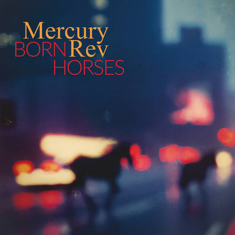 MERCURY REV - Born Horses LP