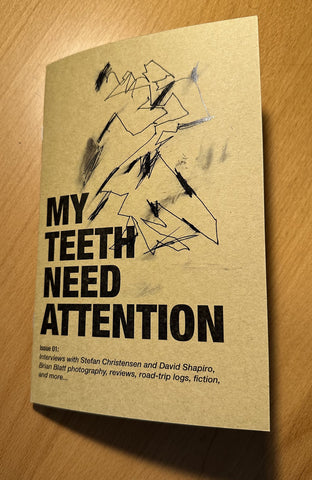 MY TEETH NEED ATTENTION - Issue #1 ZINE