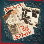 NEGAZIONE - Wild Bunch / The Early Days LP