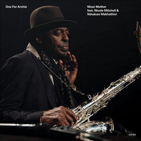 MOOR MOTHER feat. NICOLE MITCHELL & NDUDUZO MAKHATHINI - One For Archie LP