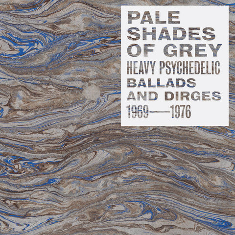 V/A - Pale Shades Of Grey: Heavy Psychedelic Ballads and Dirges 1969-1976 LP