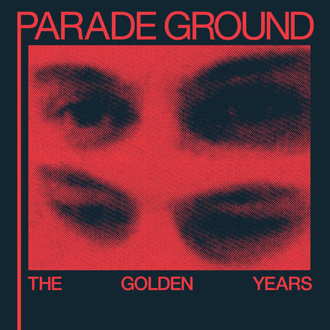 PARADE GROUND - The Golden Years LP