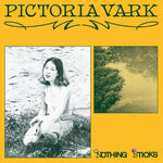 PICTORIA VARK - Nothing Sticks LP