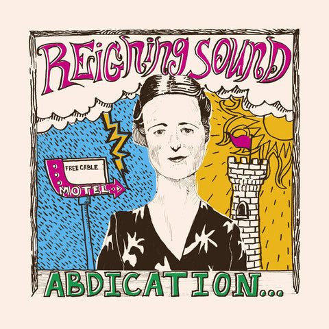 REIGNING SOUND -  Abdication… For Your Love LP