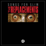 THE REPLACEMENTS - Songs For Slim LP
