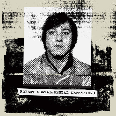 ROBERT RENTAL - Mental Detentions DLP