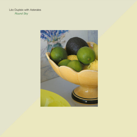 LÉO DUPLEIX WITH ASTERALES - Round Sky LP
