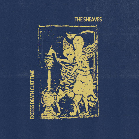 THE SHEAVES - Excess Death Cult Time LP