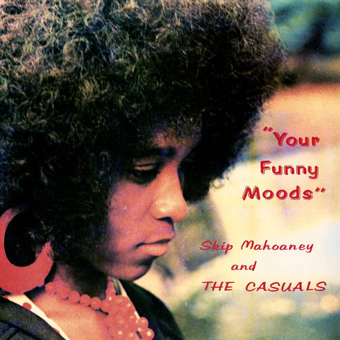 SKIP MAHOANEY AND THE CASUALS - Your Funny Moods LP