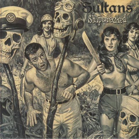 SULTANS - Shipwrecked LP