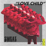 SWEAT - Love Child LP