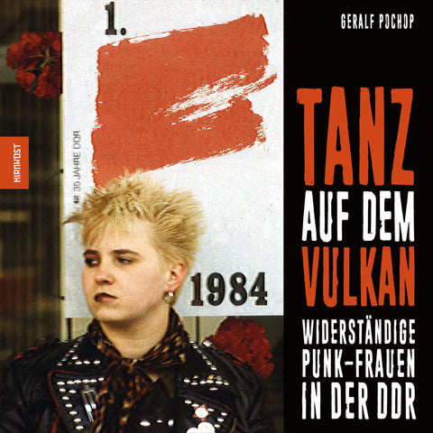 GERALF POCHOP - Tanz auf dem Vulkan. Widerständige Punk-Frauen in der DDR BOOK