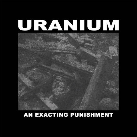 URANIUM - An Exacting Punishment LP