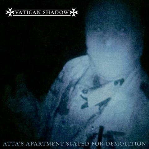 VATICAN SHADOW - Atta's Apartment Slated For Demolition LP