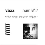 VAZZ - Your Lungs and Your Tongues LP