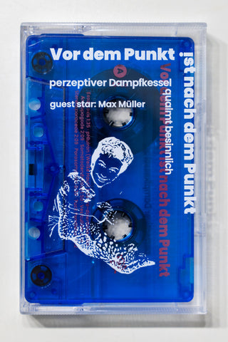Perzeptiver Dampfkessel Qualmt Besinnlich - Vor Dem Punkt Ist Nach Dem Punkt TAPE