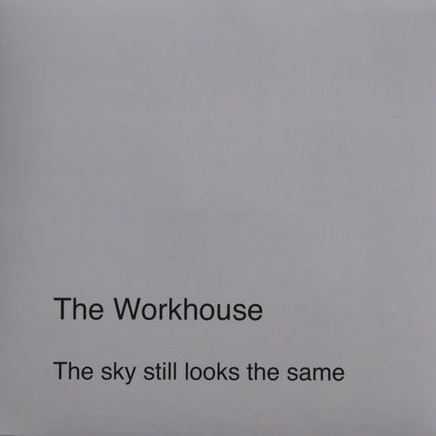 THE WORKHOUSE - The Sky Still Looks The Same 10" + CD