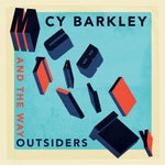 CY BARKLEY AND THE WAY OUTSIDERS - Mutability LP