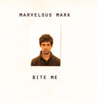 MARVELOUS MARK - bite me 7"