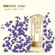 NERVOUS DOGS - great doors 7"