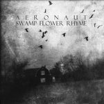 AERONAUT / SWAMP FLOWER RHYME - split LP