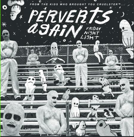 PERVERTS AGAIN - Friday Night Light LP