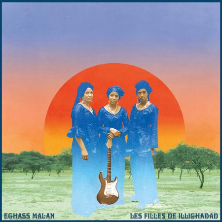 LES FILLES DE ILLIGHADAD - Eghass Malan LP