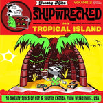 V/A - Greasy Mike: Shipwrecked on a Tropical Island LP