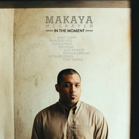 MAKAYA MCCRAVEN - In The Moment DLP
