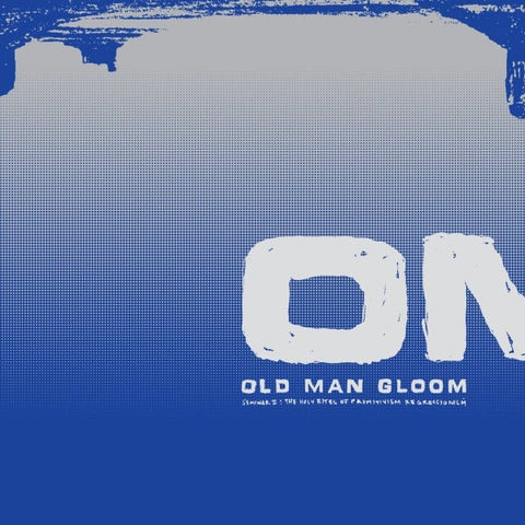 OLD MAN GLOOM - Old Man Gloom - Seminar II: The Holy Rights of Primitivism Regressionism DLP