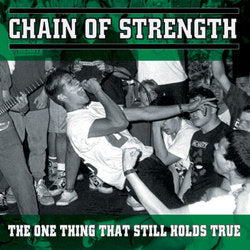 CHAIN OF STRENGTH - The One Thing That Still Holds True LP