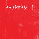 THE MENTALLY ILL - strike the bottom red LP