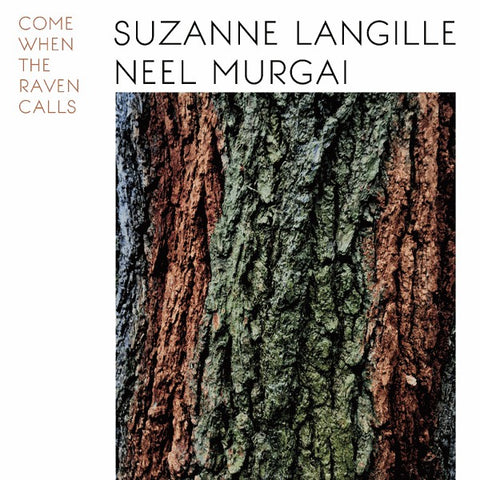 SUZANNE LANGILLE & NEEL MURGAI - Come When The Raven Calls LP