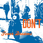DON'T - Fever Dreams LP