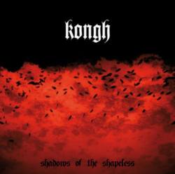 KONGH - shadows of the shapeless 2xLP