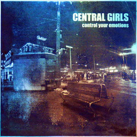 CENTRAL GIRLS - Control Your Emotions LP