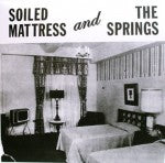 SOILED MATTRESS & THE SPRINGS - springtime LP