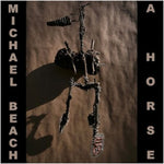 MICHAEL BEACH - a horse 7"